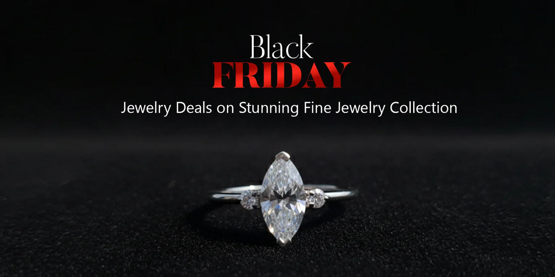 Exclusive Black Friday Jewelry Deals on Stunning Fine Jewelry Collection