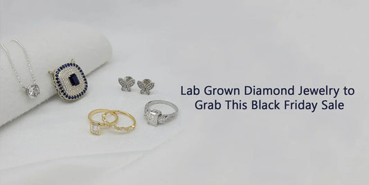 5 Must Have Lab Grown Diamond Jewelry to Grab This Black Friday Sale - Riant Fine Jewelry