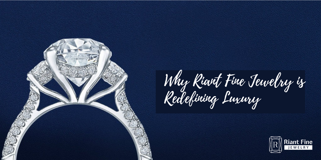 Why Riant Fine Jewelry is Redefining Luxury
