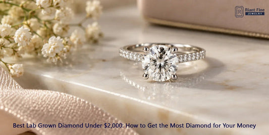 Best Lab Grown Diamond Under $2,000: How to Get the Most Diamond for Your Money - Riant Fine Jewelry LLC