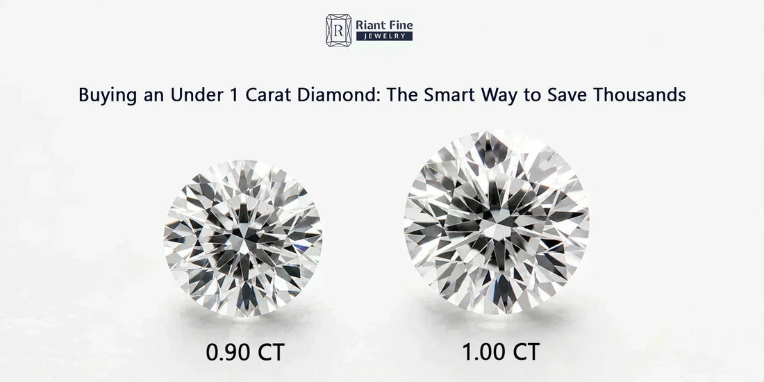 Buying an Under 1 Carat Diamond: The Smart Way to Save Thousands - Riant Fine Jewelry LLC