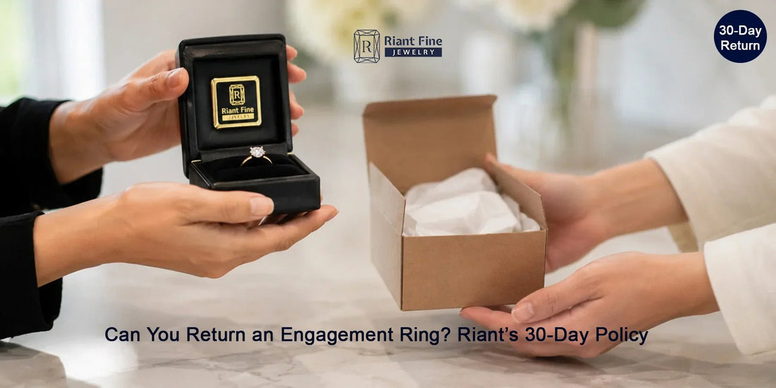 Can You Return an Engagement Ring? Riant’s 30-Day Policy - Riant Fine Jewelry LLC