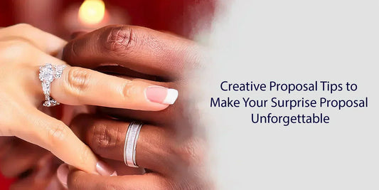 Creative Proposal Ring Tips for an Unforgettable Surprise - Riant Fine Jewelry