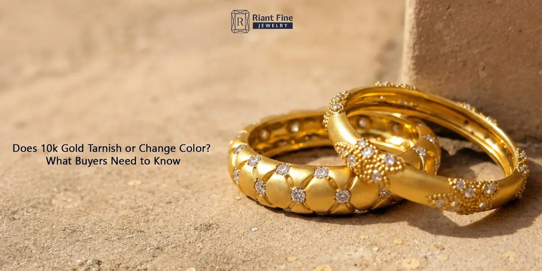 Does 10K Gold Tarnish or Change Color? What Buyers Need to Know - Riant Fine Jewelry LLC