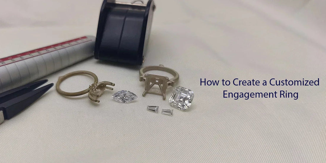 How To Create a Customized Engagement Ring - Riant Fine Jewelry