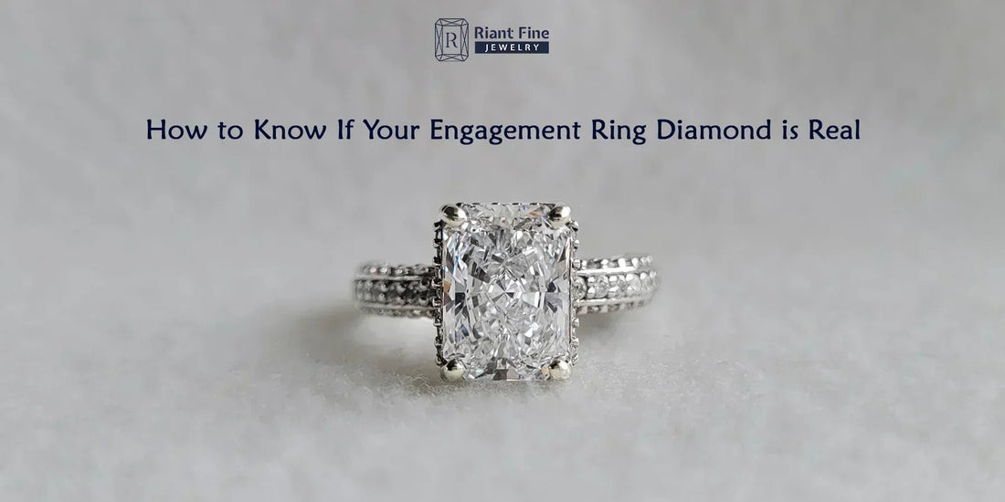 How to Know if your Engagement Ring Diamond is Real - Riant Fine Jewelry LLC