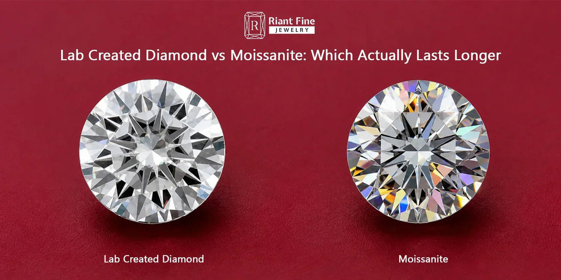 Lab Created Diamond vs Moissanite: Which Actually Lasts Longer - Riant Fine Jewelry LLC