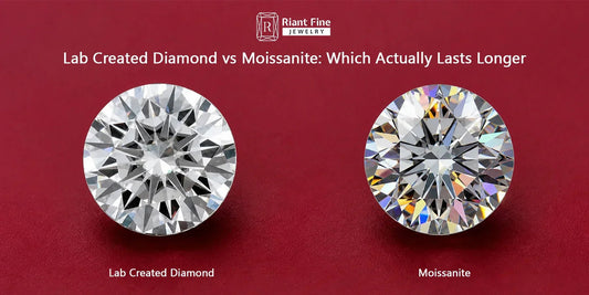 Lab Created Diamond vs Moissanite: Which Actually Lasts Longer - Riant Fine Jewelry LLC