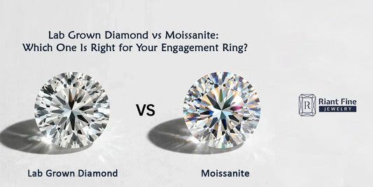 Lab Grown Diamond vs Moissanite: Which One Is Right for Your Engagement Ring? (2026 Honest Comparison) - Riant Fine Jewelry LLC