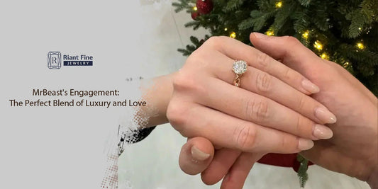MrBeast's Engagement: The Perfect Blend of Luxury and Love - Riant Fine Jewelry