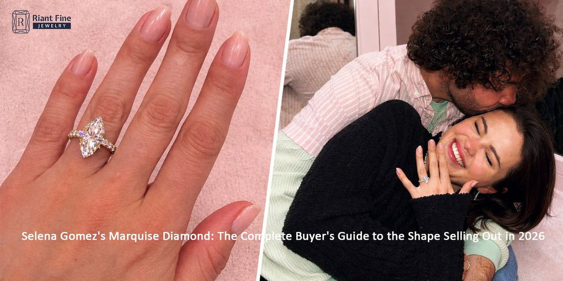 Selena Gomez's Marquise Diamond: The Complete Buyer's Guide to the Shape Selling Out in 2026 - Riant Fine Jewelry LLC
