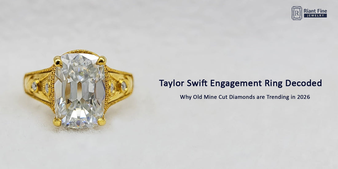 Taylor Swift Engagement Ring Decoded: Why Old Mine Cut Diamonds Are Trending in 2026 - Riant Fine Jewelry LLC