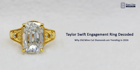 Taylor Swift Engagement Ring Decoded: Why Old Mine Cut Diamonds Are Trending in 2026 - Riant Fine Jewelry LLC