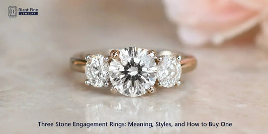 Three Stone Engagement Ring: Meaning, Styles, and How to Buy One - Riant Fine Jewelry LLC