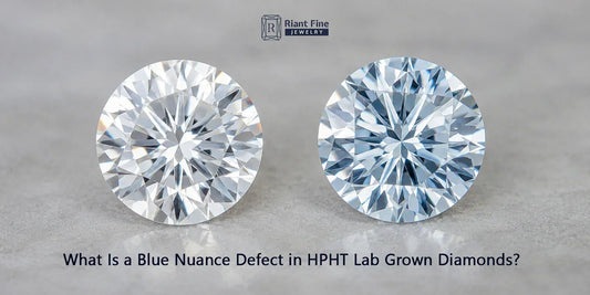 What Is a Blue Nuance Defect in HPHT Lab Grown Diamonds? - Riant Fine Jewelry LLC
