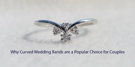 Why Curved Wedding Bands are a Popular Choice for Couples - Riant Fine Jewelry