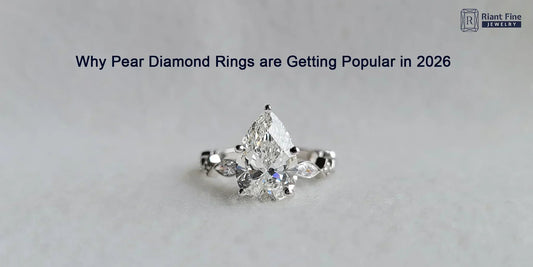 Why Pear Diamond Rings Are Getting Popular in 2026 - Riant Fine Jewelry LLC