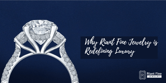 Why Riant Fine Jewelry is Redefining Luxury with Lab Grown Diamonds - Riant Fine Jewelry